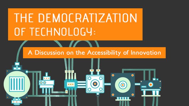 the-democratization-of-technology